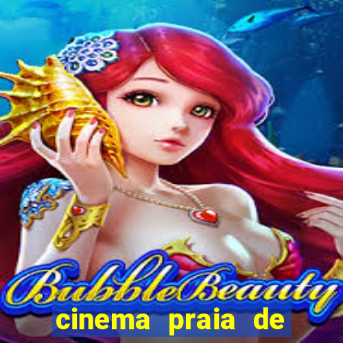 cinema praia de belas shopping